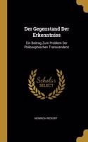 Der Gegenstand Der Erkenntniss