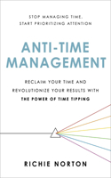 Anti-Time Management
