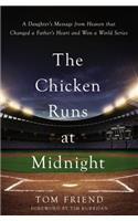 Chicken Runs at Midnight