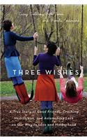 Three Wishes
