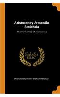 Aristoxenoy Armonika Stoicheia: The Harmonics of Aristoxenus