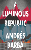 A Luminous Republic