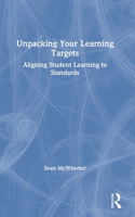 Unpacking your Learning Targets