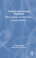Teaching and Learning Pragmatics: Where Language and Culture Meet