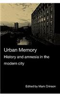Urban Memory: History and Amnesia in the Modern City(English)