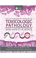 The Illustrated Dictionary of Toxicologic Pathology and Safety Science