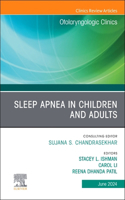 Sleep Apnea in Children and Adults, an Issue of Otolaryngologic Clinics of North America