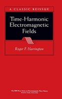 Time-Harmonic Electromagnetic Fields: (IEEE Press Series on Electromagnetic Wave Theory)