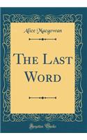 The Last Word (Classic Reprint)