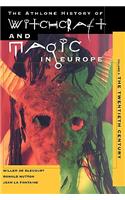 The Athlone History of Witchcraft and Magic in Europe: v. 6(Vol 6 The Athlone history of witchcraft & magic in Europe)