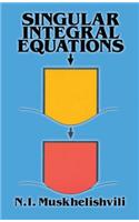 Singular Integral Equations: Boundary Problems of Function Theory and Their Application to Mathematical Physics