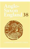 Anglo-Saxon England: Volume 38