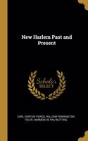 New Harlem Past and Present