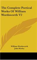 Complete Poetical Works of William Wordsworth V2