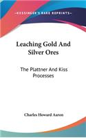 Leaching Gold And Silver Ores