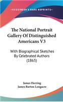 National Portrait Gallery Of Distinguished Americans V3