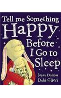 Tell Me Something Happy Before I Go To Sleep