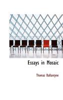 Essays in Mosaic: (English)
