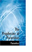 Prophecies of Paracelsus
