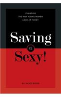 Saving is Sexy!