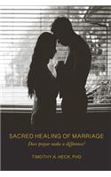 Sacred Healing of Marriage: Does Prayer Make A Difference?