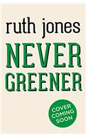 Never Greener