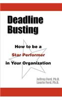 Deadline Busting: How to Be a Star Performer in Your Organization(English)