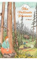 The Delicate Pioneer