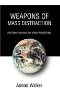 Weapons of Mass Distraction: And Other Sermons for a New World Order(English)