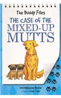 The Case of the Mixed-Up Mutts: (02 Buddy Files)
