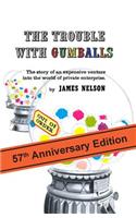 The Trouble With Gumballs