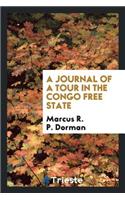 A Journal of a Tour in the Congo Free State