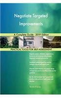 Negotiate Targeted Improvements A Complete Guide - 2019 Edition
