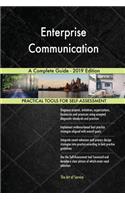 Enterprise Communication A Complete Guide - 2019 Edition