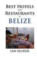 Best Hotels and Restaurants in Belize
