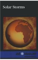 Solar Storms: (At Issue)