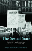 Sexual State: Sexuality and Scottish Governance, 1950-80