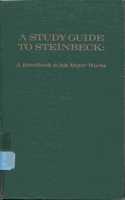 A Study Guide to Steinbeck: Pt. 1 A Hand-book to His Major Works
