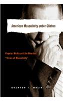 American Masculinity Under Clinton