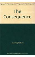 The Consequence