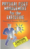 Physical Asset Management for the Executive