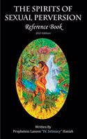 Spirits of Sexual Perversion Reference Book: 2013 Edition