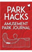 Park Hacks Amusement Park Journal
