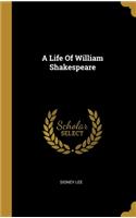 Life Of William Shakespeare