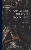 Analysis of the Lever Escapement [microform]