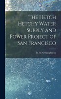 Hetch Hetchy Water Supply and Power Project of San Francisco