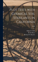 Plot Tests With Chemical Soil Sterilants in California; B648