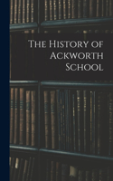 The History of Ackworth School