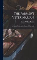 Farmer's Veterinarian; a Practical Treatise on the Diseases of Farm Stock