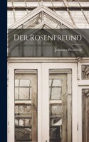 Der Rosenfreund